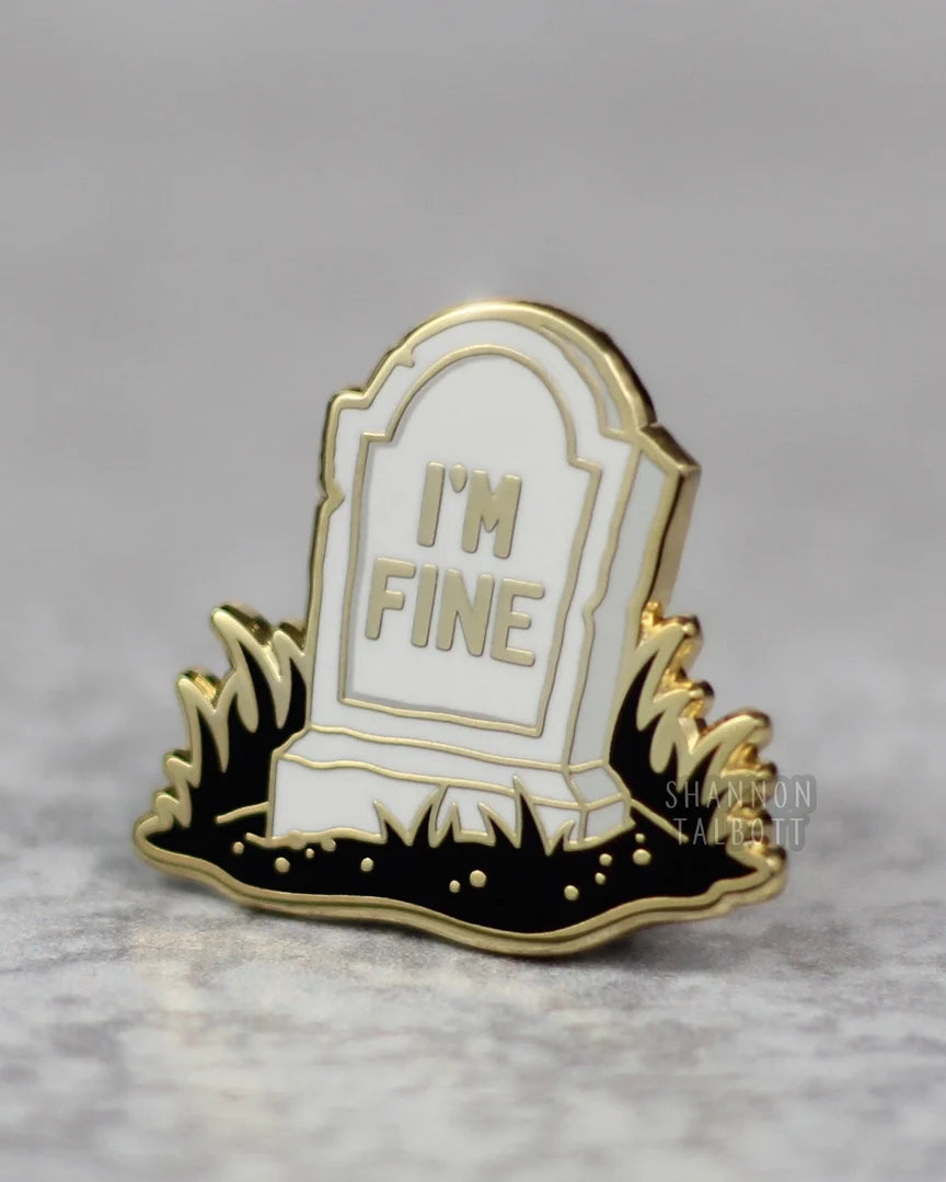 I'm Fine Tombstone Enamel Pin