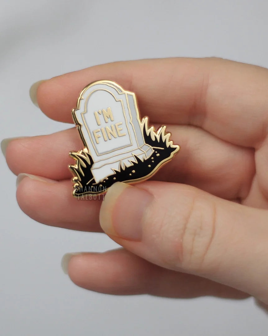 I'm Fine Tombstone Enamel Pin