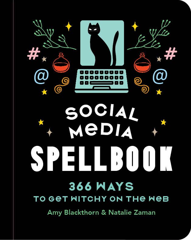 Social Media Spellbook: 366 Ways To Get Witchy On The Web