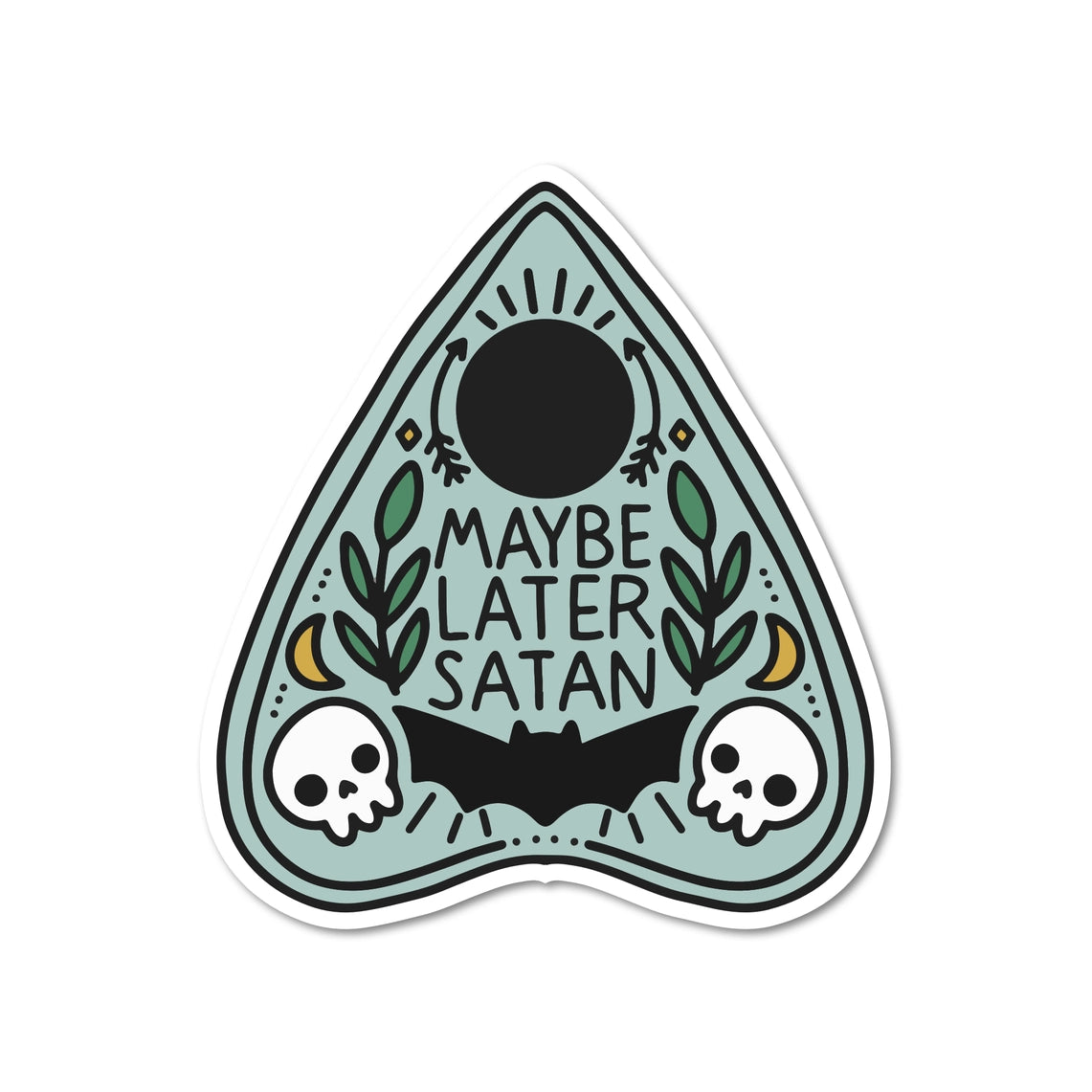 Maybe Later Satan Planchette | Vinyl Sticker