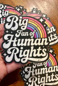 Big Fan of Human Rights | Vinyl Sticker