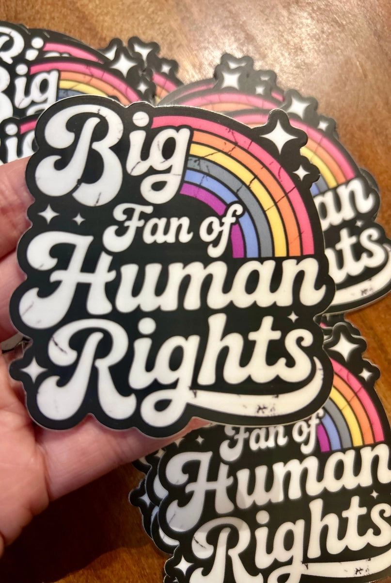 Big Fan of Human Rights | Vinyl Sticker