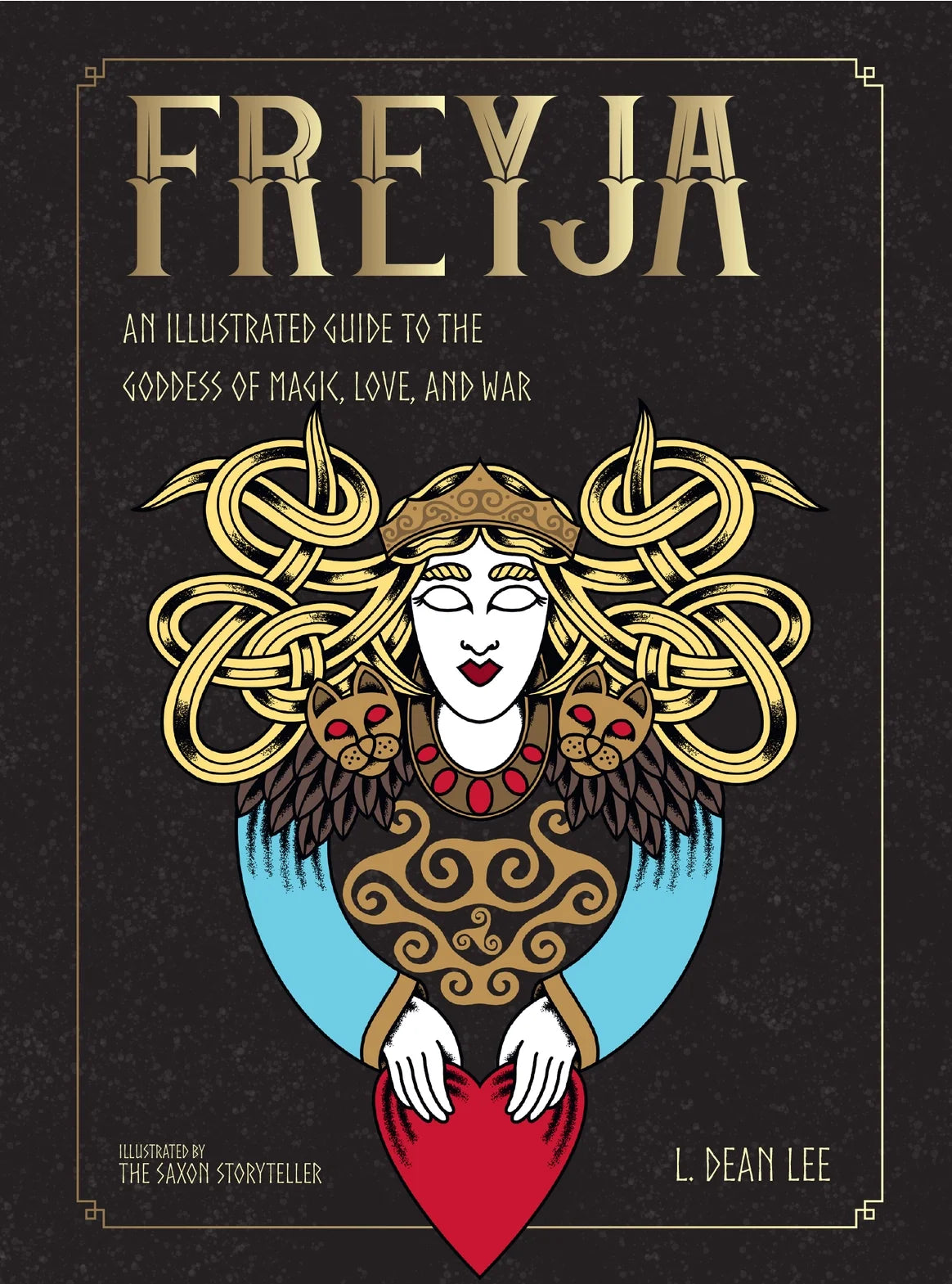 Freyja: An Illustrated Guide to the Goddess of Magic, Love & War