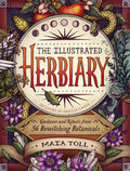The Illustrated Herbiary: Guidance and Rituals from 35 Bewitching Botanicals