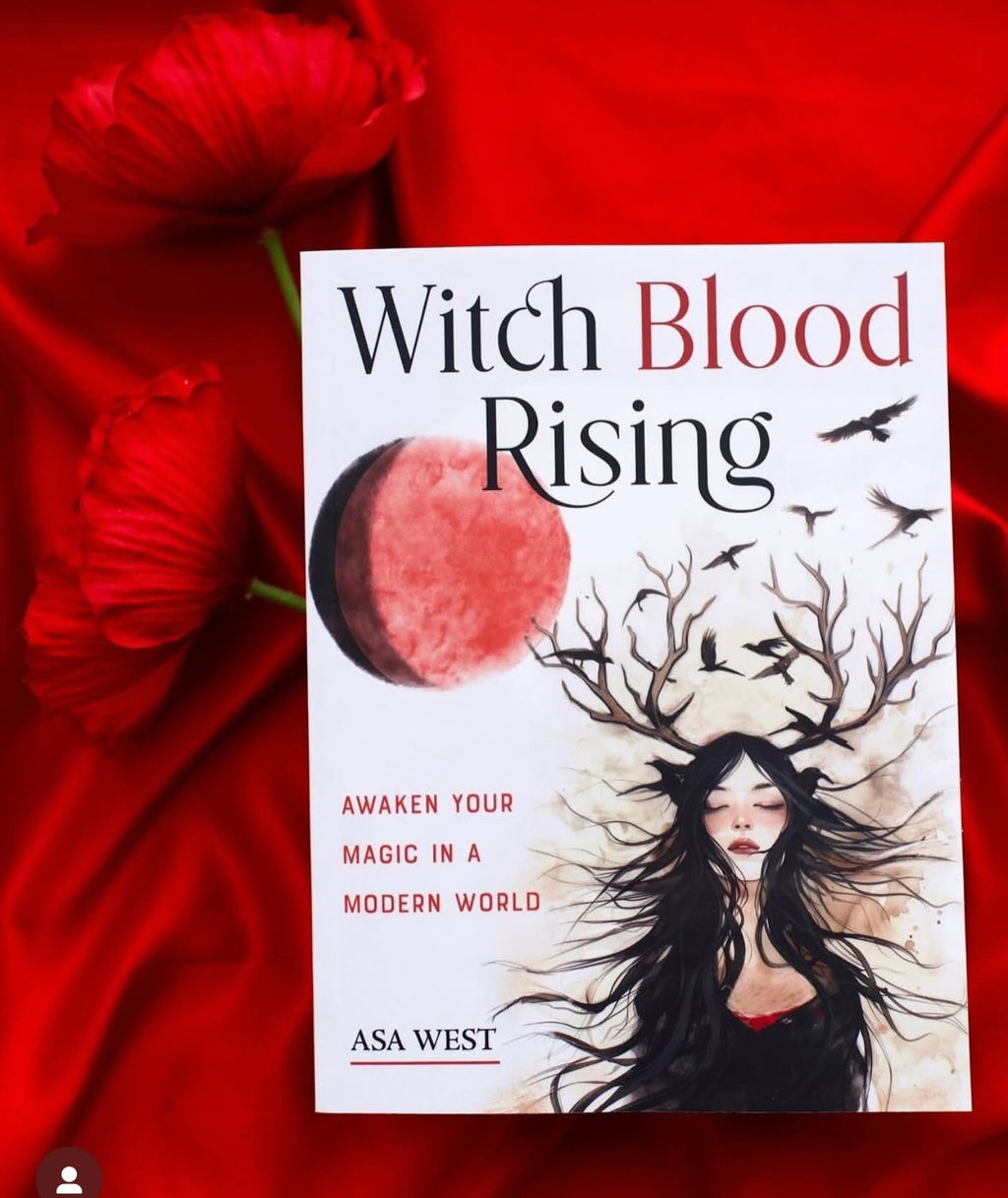 Witch Blood Rising: Awaken Your Magic in A Modern World